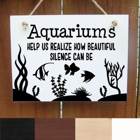 Aquarium Sign, Remind us How Beautiful Silence Can Be, Aquarium owner Gift, Tropical Fish, Rustic Farmhouse Decor, Wood Sign, Birthday Gift