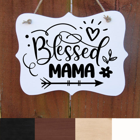 Farmhouse Wood Sign, Blessed Mama, Christian Sign, Gift for Mom, Rustic Wall Decor, Birthday, Mother's Day, Anniversary, Country Wood Sign