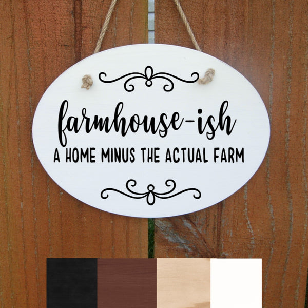 Farmhouse Sign, Farmhouse-ish is a home minus the farm, Small Wood Sign, Front Door, Kitchen, Housewarming Gift